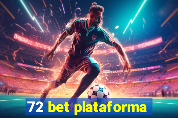 72 bet plataforma